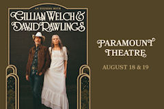 Gillian Welch & Dave Rawlings Paramount Aug 25