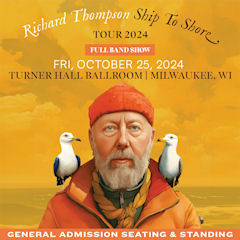 Richard Thompson Milwaukee Turner Hall Oct 24