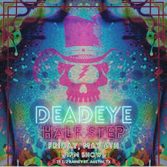 DeadEye Half Step May 22