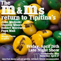 M&M's at Tipitina's Apr 2019